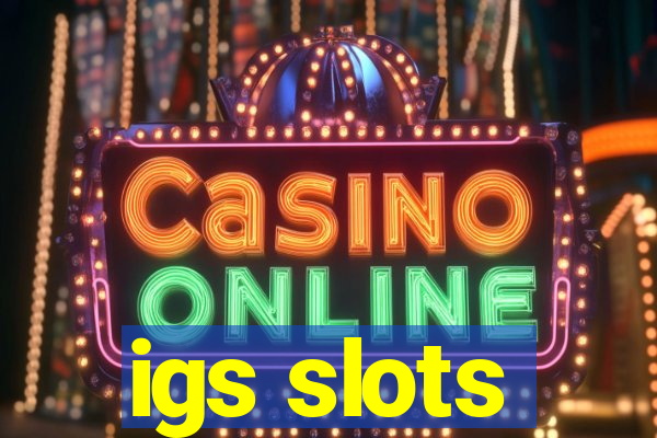 igs slots