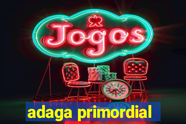 adaga primordial