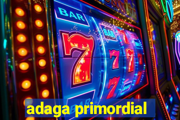 adaga primordial