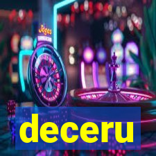 deceru