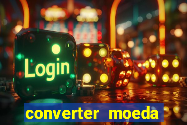 converter moeda cruzeiro para real