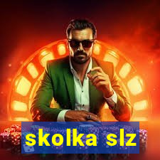 skolka slz