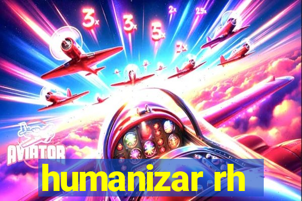 humanizar rh