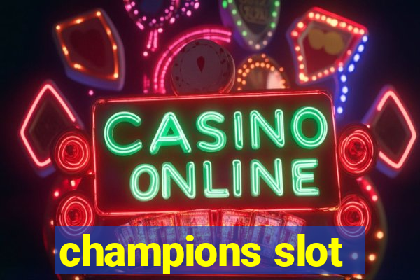 champions slot