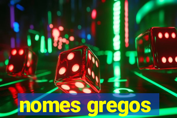 nomes gregos