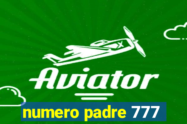 numero padre 777