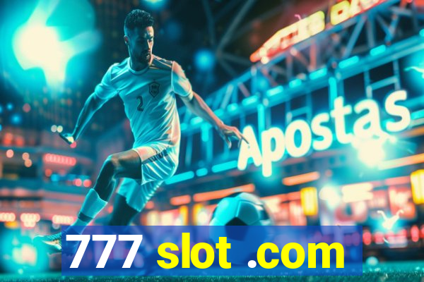 777 slot .com