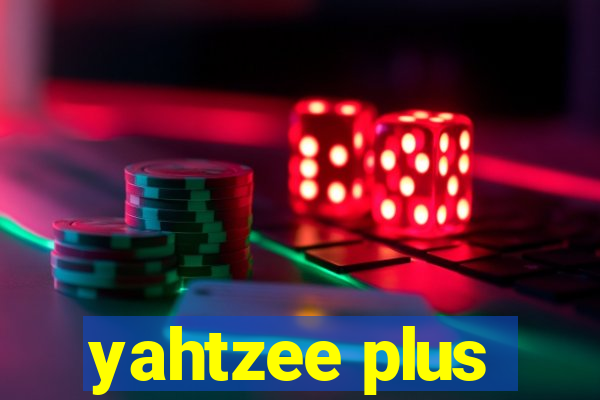 yahtzee plus