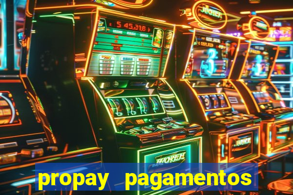 propay pagamentos ltda jogos