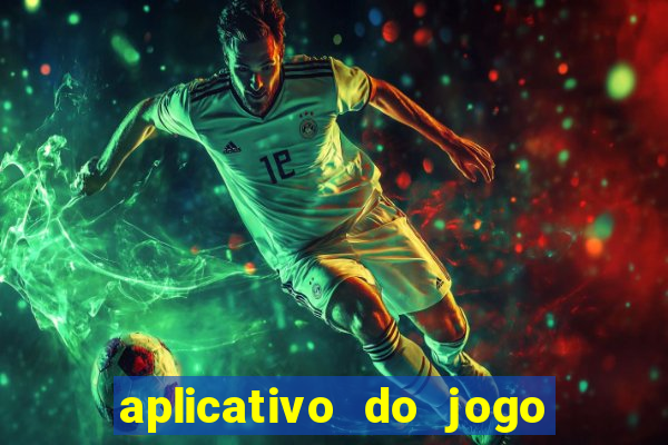 aplicativo do jogo do tig