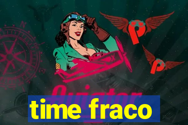 time fraco