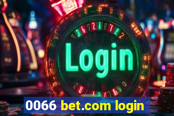 0066 bet.com login