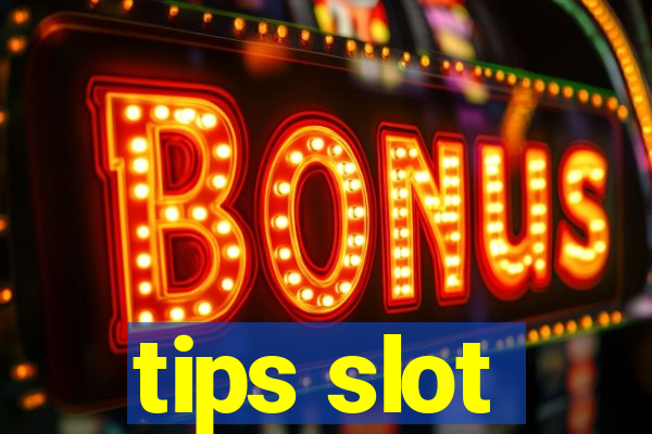 tips slot