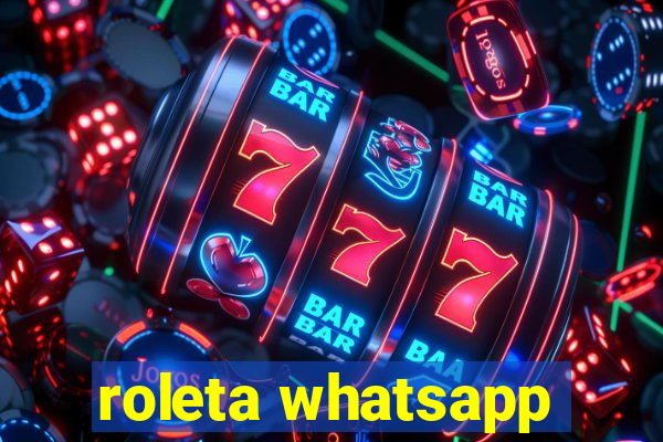 roleta whatsapp