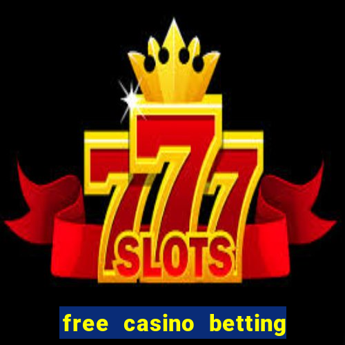 free casino betting no deposit