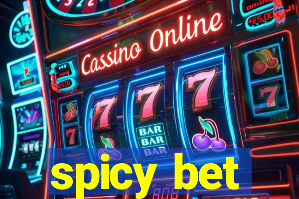 spicy bet