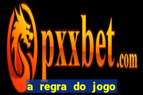 a regra do jogo globo play