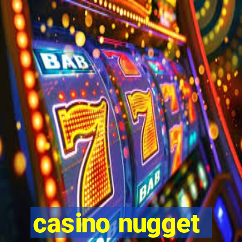 casino nugget