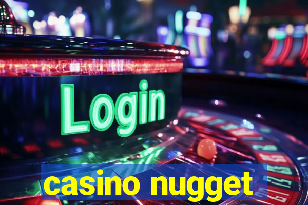 casino nugget