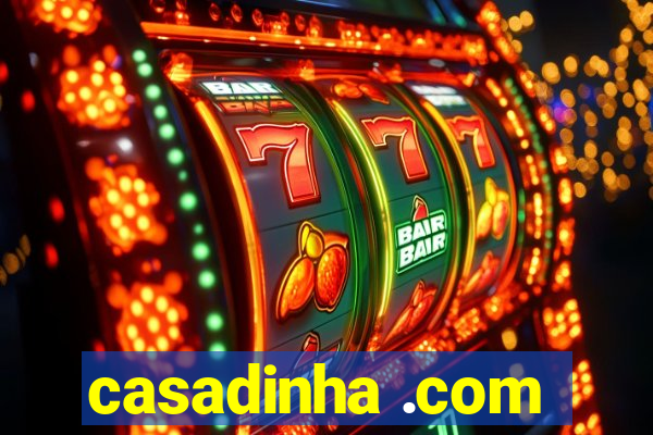 casadinha .com