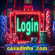 casadinha .com