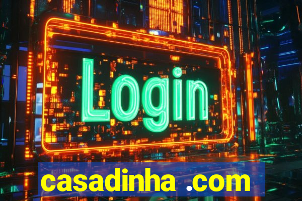 casadinha .com