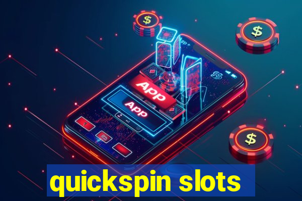 quickspin slots