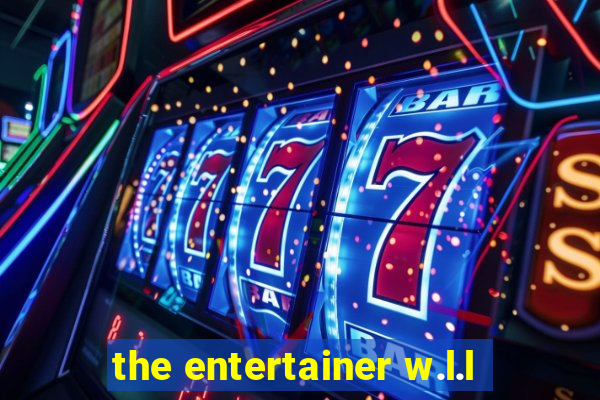 the entertainer w.l.l