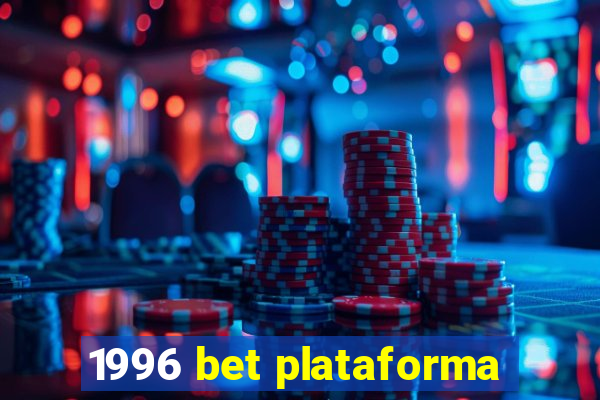 1996 bet plataforma