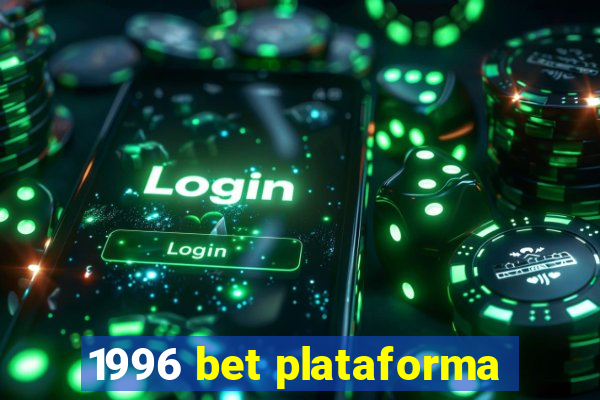 1996 bet plataforma