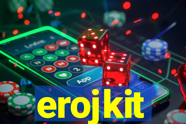 erojkit