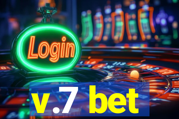 v.7 bet