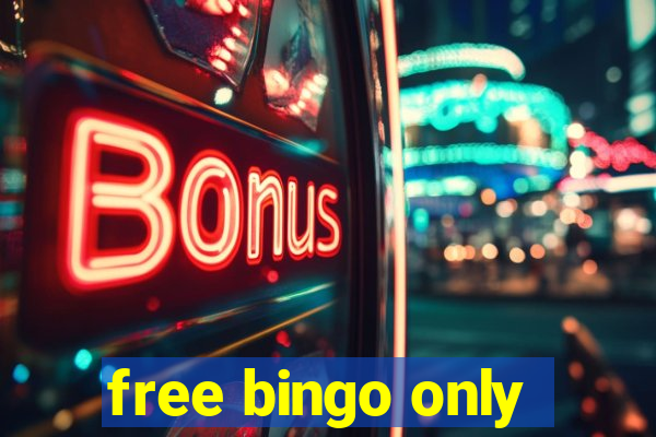 free bingo only