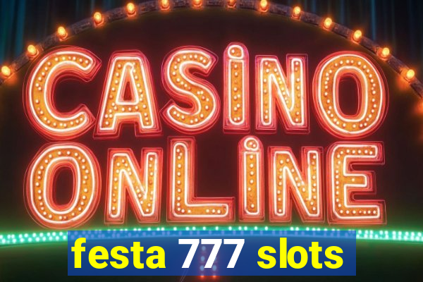 festa 777 slots