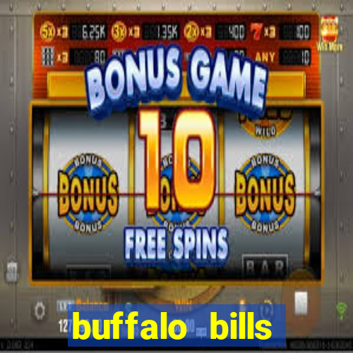 buffalo bills resort & casino