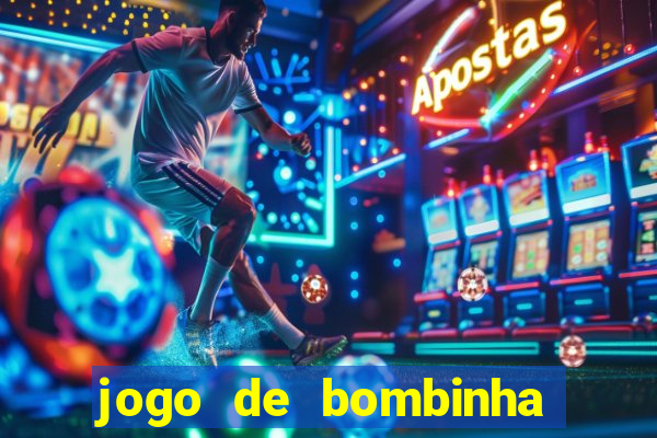 jogo de bombinha que ganha dinheiro