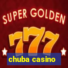 chuba casino