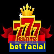 bet facial