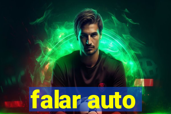 falar auto