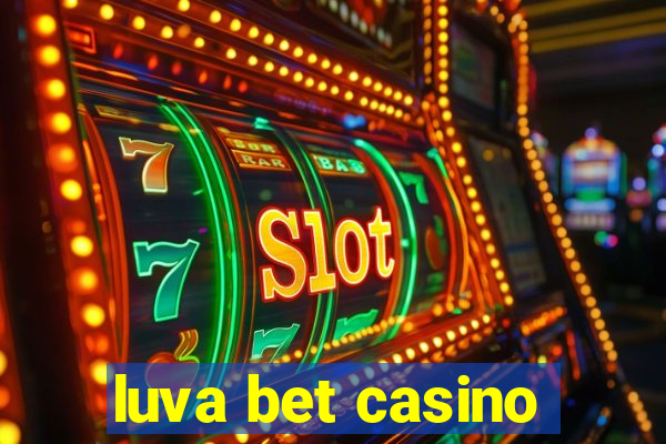 luva bet casino