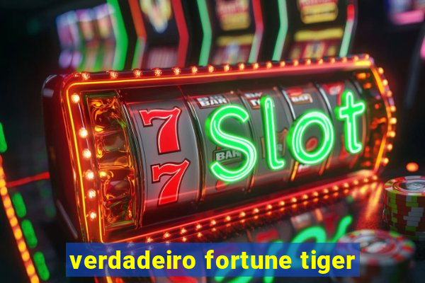 verdadeiro fortune tiger