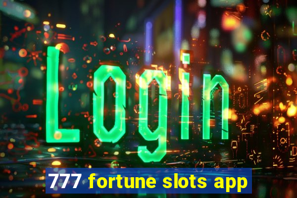 777 fortune slots app