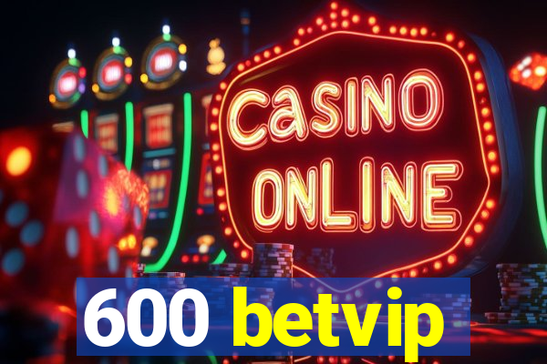 600 betvip