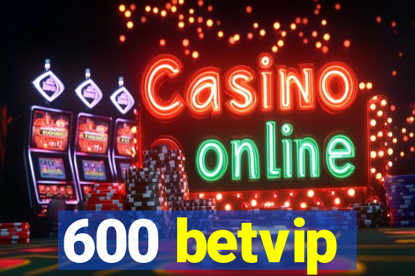 600 betvip