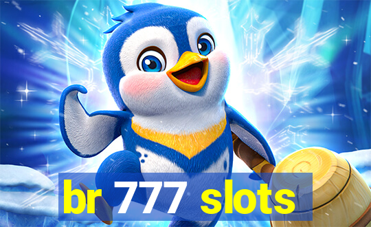 br 777 slots