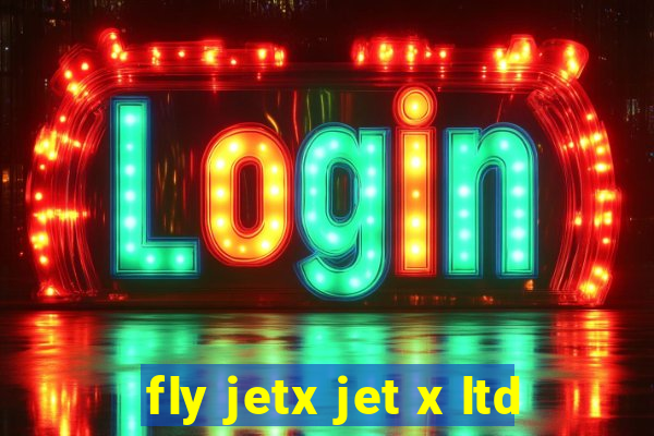 fly jetx jet x ltd