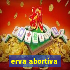 erva abortiva