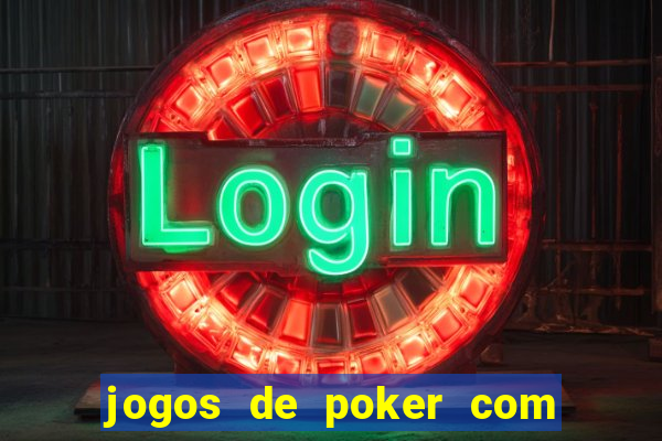 jogos de poker com dinheiro real