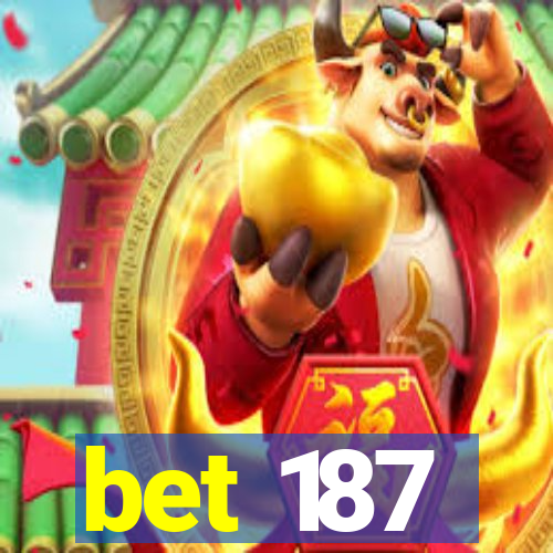 bet 187