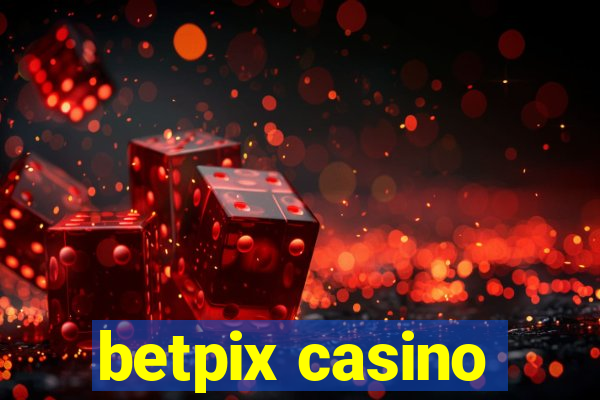 betpix casino